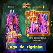 jogo do tigrinho ganha dinheiro mesmo